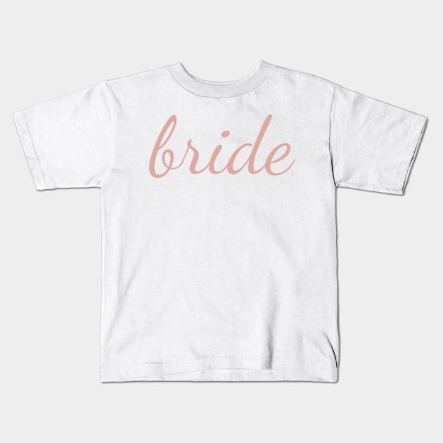 Bride Dusty Rose Cursive Kids T-Shirt by opptop